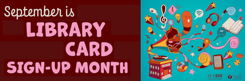 September is Library Card Sign-Up Month